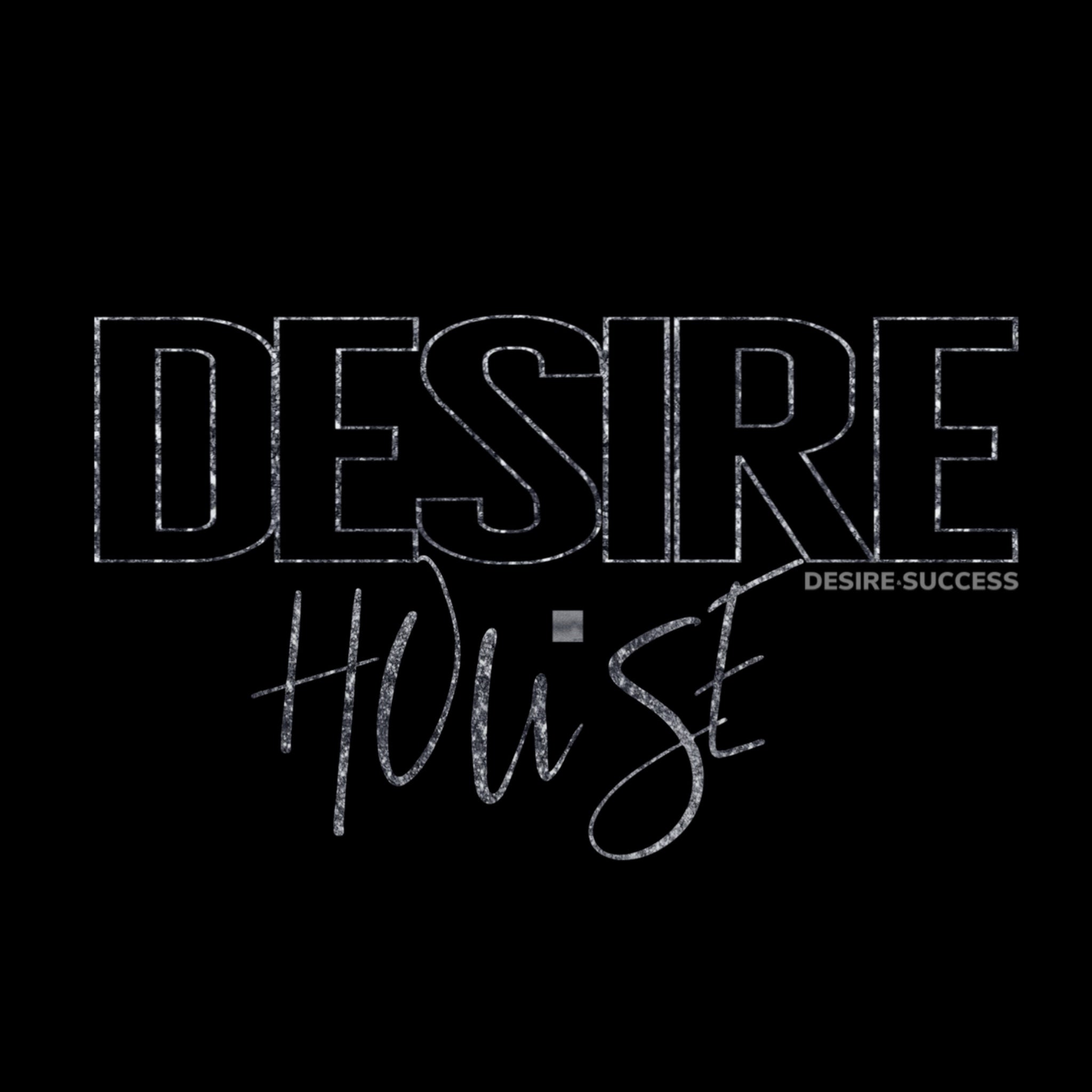 DESIRE F1 x HOUSE